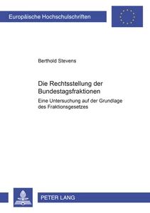 Titel: Die Rechtsstellung der Bundestagsfraktionen