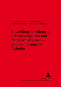 Titel: Einstellungsforschung in der Soziolinguistik und Nachbardisziplinen – Studies in Language Attitudes