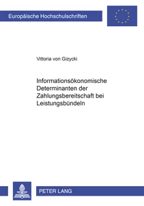 Titel: Informationsökonomische Determinanten der Zahlungsbereitschaft bei Leistungsbündeln