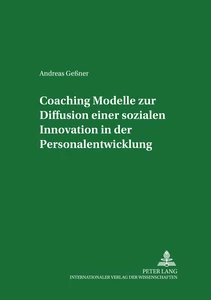 Titel: Coaching – Modelle zur Diffusion einer sozialen Innovation in der Personalentwicklung
