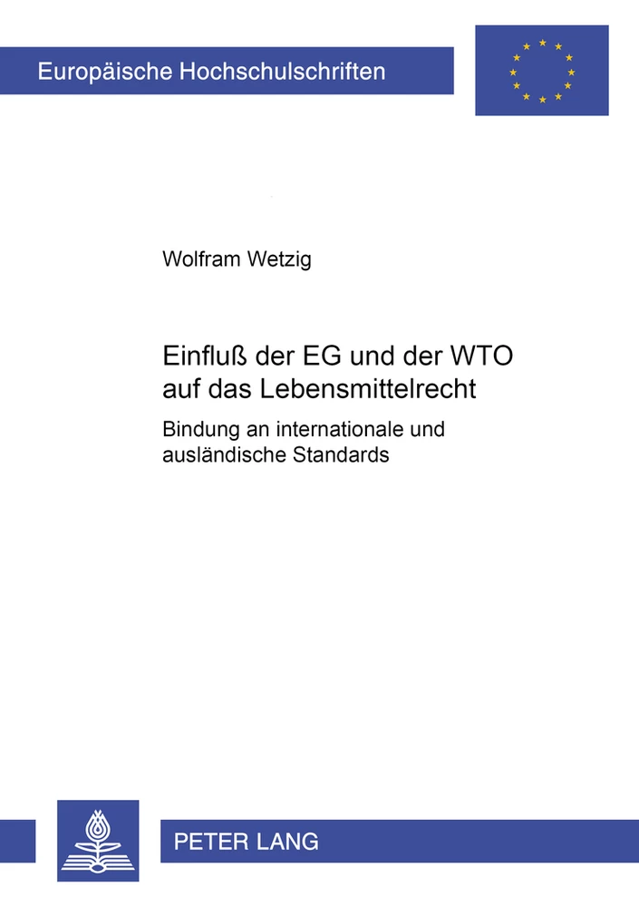 Titel: Einfluß der EG und der WTO auf das Lebensmittelrecht