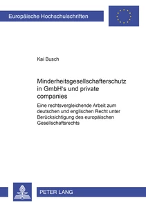 Titel: Minderheitsgesellschafterschutz in GmbH’s und «private companies»
