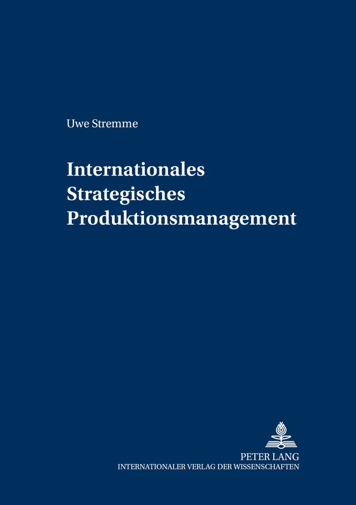 Titel: Internationales Strategisches Produktionsmanagement