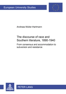 Title: The discourse of race and Southern literature, 1890 - 1940