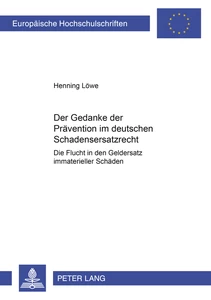 Titel: Der Gedanke der Prävention im deutschen Schadensersatzrecht