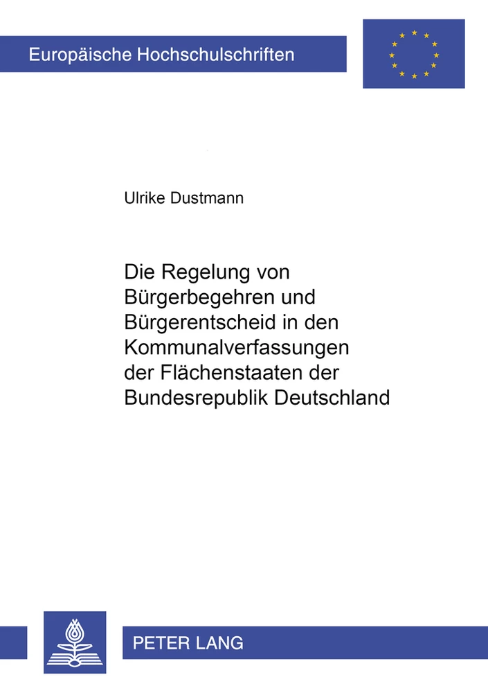 Title: Die Regelung von Bürgerbegehren und Bürgerentscheid in den Kommunalverfassungen der Flächenstaaten der Bundesrepublik Deutschland