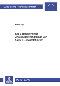 Titel: Die Beendigung der Anstellungsverhältnisse von GmbH-Geschäftsführern