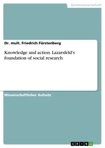 Titel: Knowledge and action. Lazarsfeld's foundation of social research