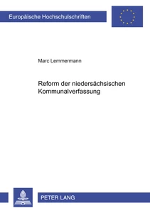 Titel: Die Reform der niedersächsischen Kommunalverfassung