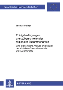 Title: Erfolgsbedingungen grenzüberschreitender regionaler Zusammenarbeit