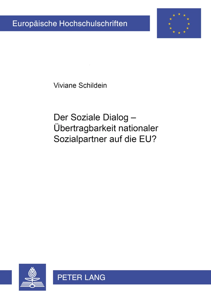 Title: Der Soziale Dialog – Übertragbarkeit nationaler Sozialpartnerbeziehungen auf die EU?