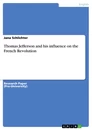 Titre: Thomas Jefferson and his influence on the French Revolution