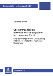 Titel: Übernahmeangebote (takeover bids) im englischen und deutschen Recht