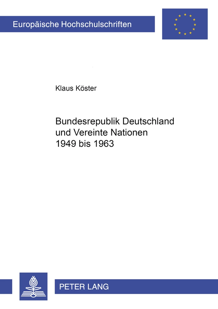 Titel: Bundesrepublik Deutschland und Vereinte Nationen 1949 bis 1963