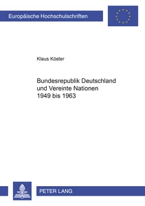 Title: Bundesrepublik Deutschland und Vereinte Nationen 1949 bis 1963