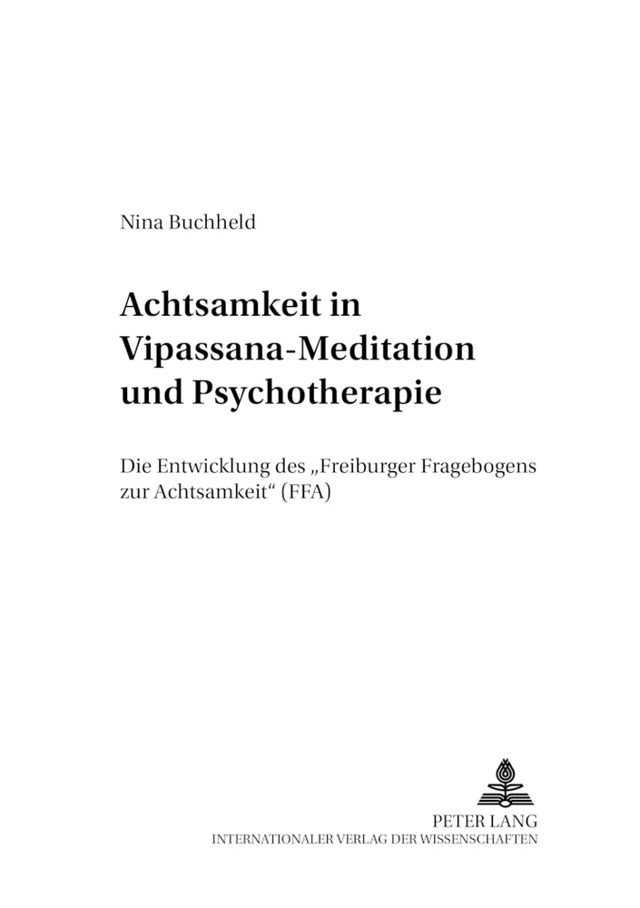 Titel: Achtsamkeit in Vipassana-Meditation und Psychotherapie