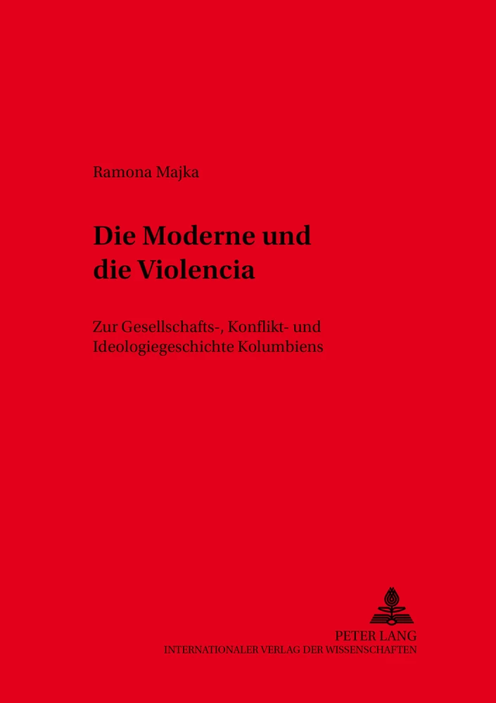 Titel: Die Moderne und die «Violencia»