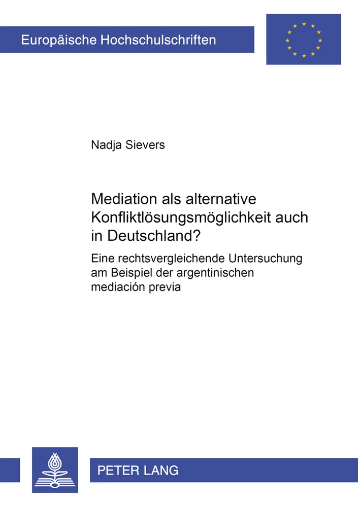 Titel: Mediation als alternative Konfliktlösungsmöglichkeit auch in Deutschland?