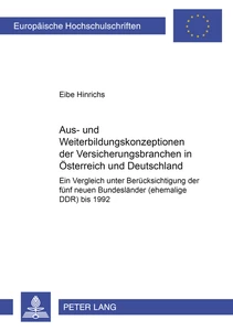 Titel: Aus- und Weiterbildungskonzeptionen der Versicherungsbranchen in Österreich und Deutschland