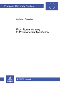 Title: From Romantic Irony to Postmodernist Metafiction