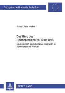 Titel: Das Büro des Reichspräsidenten 1919-1934