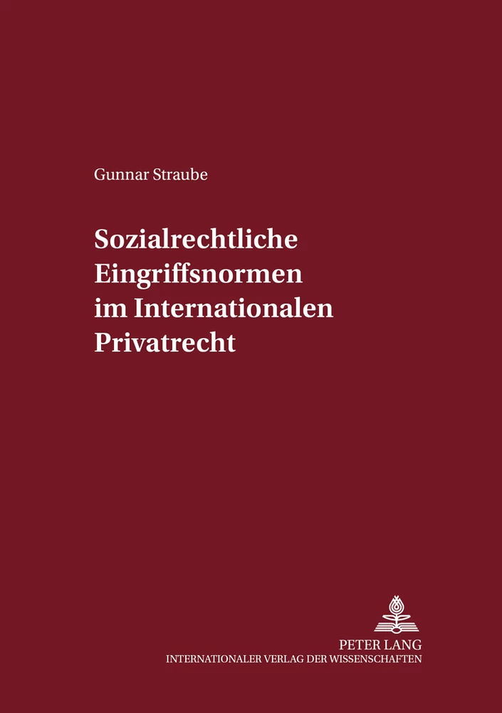 Titel: Sozialrechtliche Eingriffsnormen im Internationalen Privatrecht