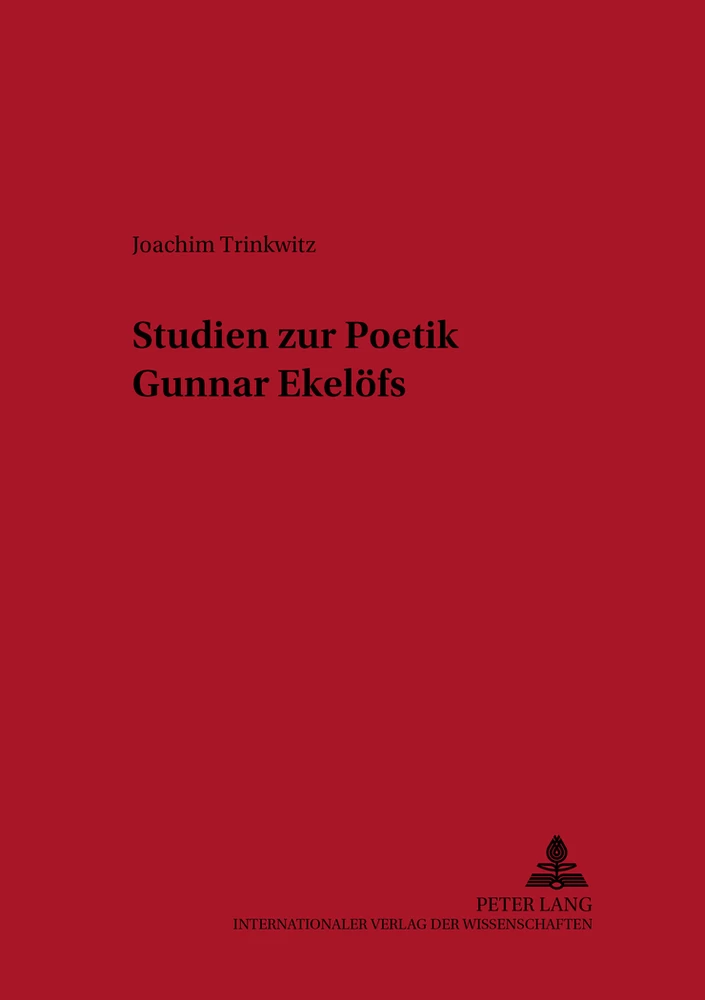 Titel: Studien zur Poetik Gunnar Ekelöfs