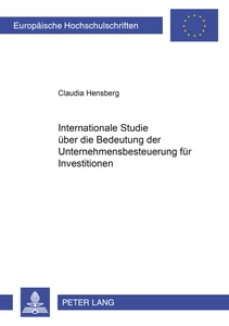 Titel: Internationale Studie über die Bedeutung der Unternehmenbesteuerung für Investitionen