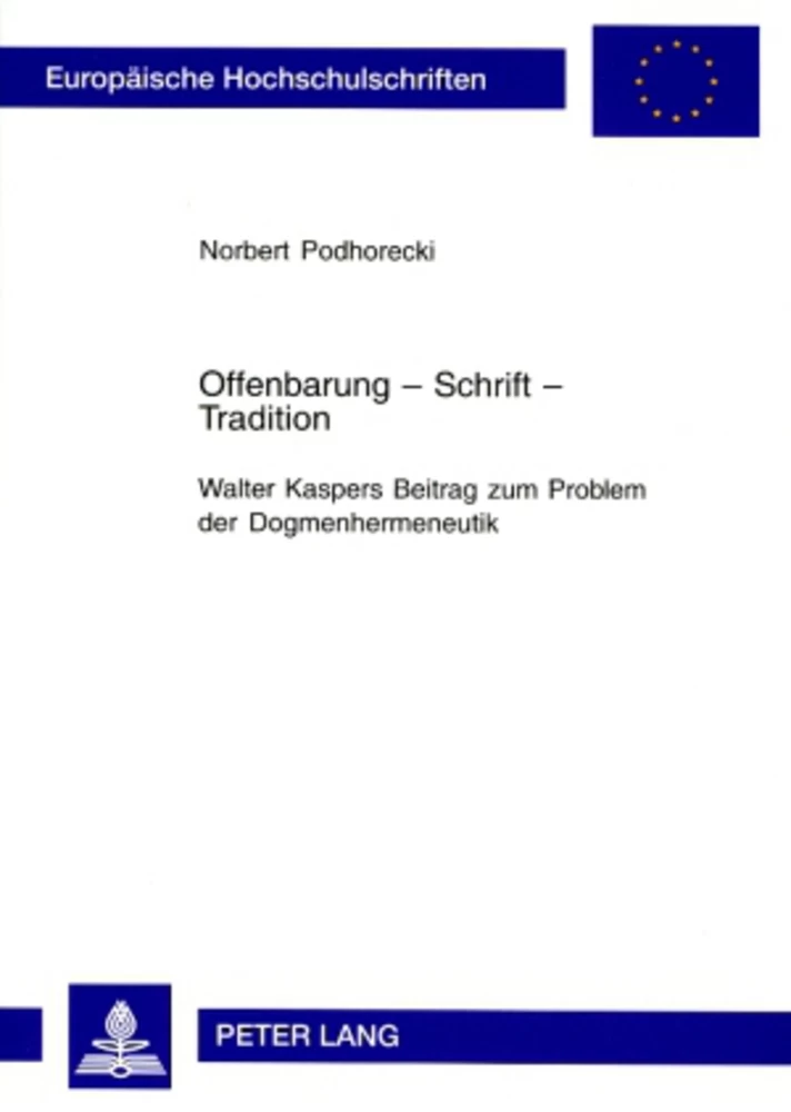 Titel: Offenbarung – Schrift – Tradition- Walter Kaspers Beitrag zum Problem der Dogmenhermeneutik