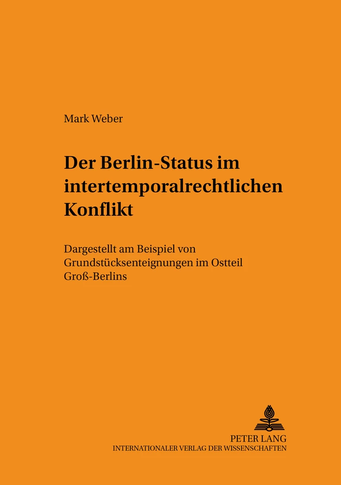Titel: Der Berlin-Status im intertemporalrechtlichen Konflikt