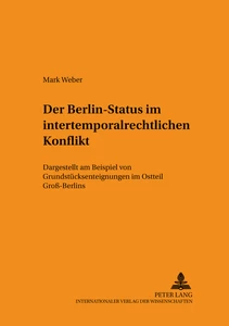 Titel: Der Berlin-Status im intertemporalrechtlichen Konflikt