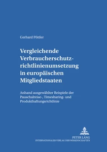 Titel: Vergleichende Verbraucherschutzrichtlinienumsetzung in europäischen Mitgliedsstaaten