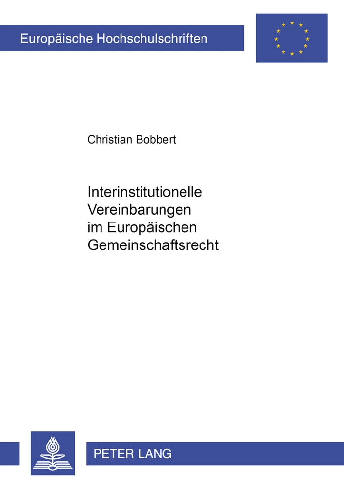 Titel: Interinstitutionelle Vereinbarungen im Europäischen Gemeinschaftsrecht