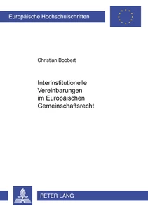 Titel: Interinstitutionelle Vereinbarungen im Europäischen Gemeinschaftsrecht