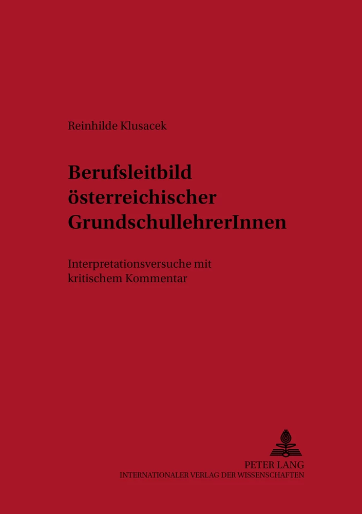 Titel: Berufsleitbild österreichischer GrundschullehrerInnen