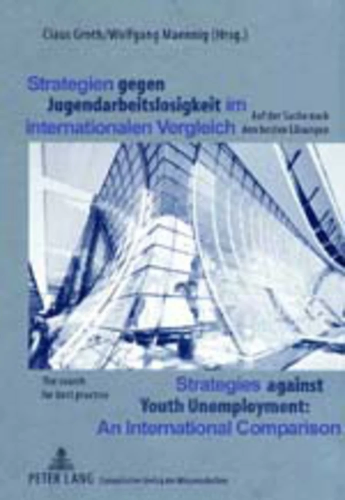 Title: Strategien gegen Jugendarbeitslosigkeit im internationalen Vergleich- Strategies against Youth Unemployment. An International Comparison