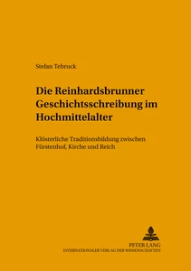 Title: Die Reinhardsbrunner Geschichtsschreibung im Hochmittelalter