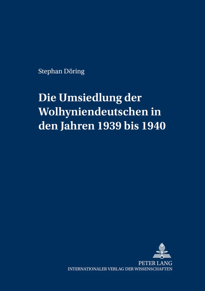 Titel: Die Umsiedlung der Wolhyniendeutschen in den Jahren 1939 bis 1940