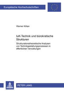 Titel: IuK-Technik und bürokratische Strukturen
