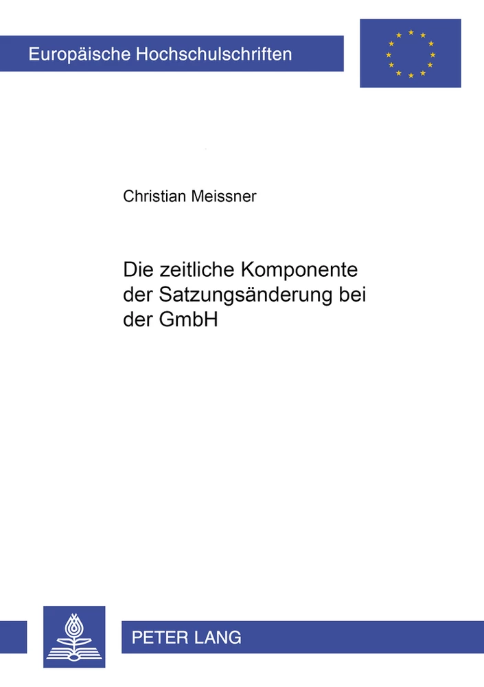 Titel: Die zeitliche Komponente der Satzungsänderung bei der GmbH