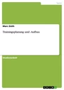 Title: Trainingsplanung und -Aufbau