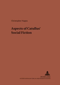 Title: Aspects of Catullus’ Social Fiction