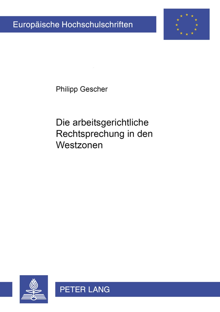Titel: Die arbeitsgerichtliche Rechtsprechung in den Westzonen