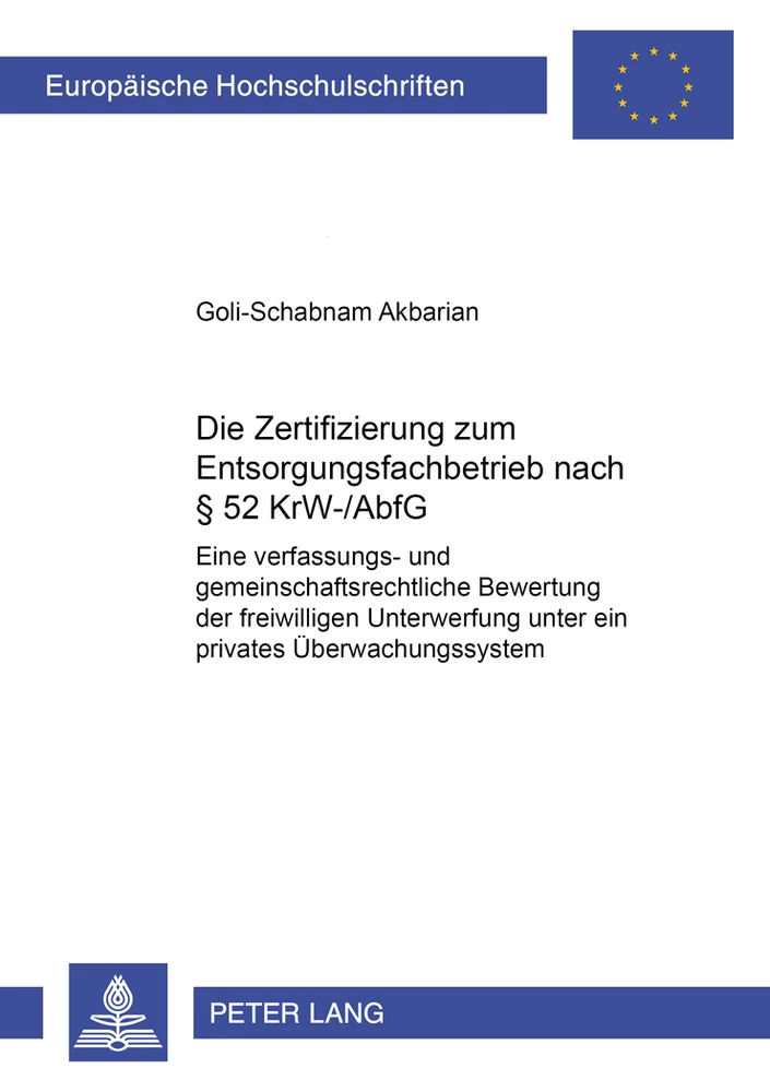 Titel: Die Zertifizierung zum Entsorgungsfachbetrieb nach § 52 KrW-/AbfG