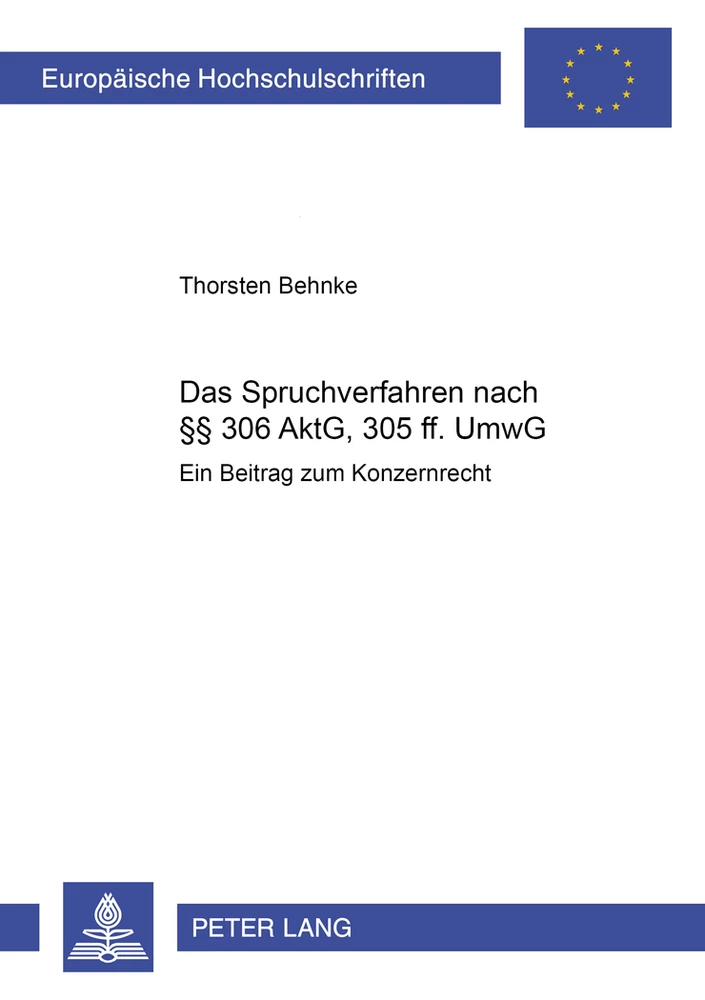 Title: Das Spruchverfahren nach §§ 306 AktG, 305ff. UmwG