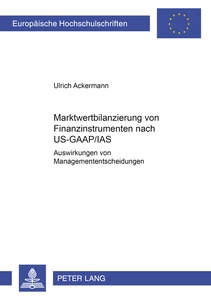 Title: Marktwertbilanzierung von Finanzinstrumenten nach US-GAAP/IAS