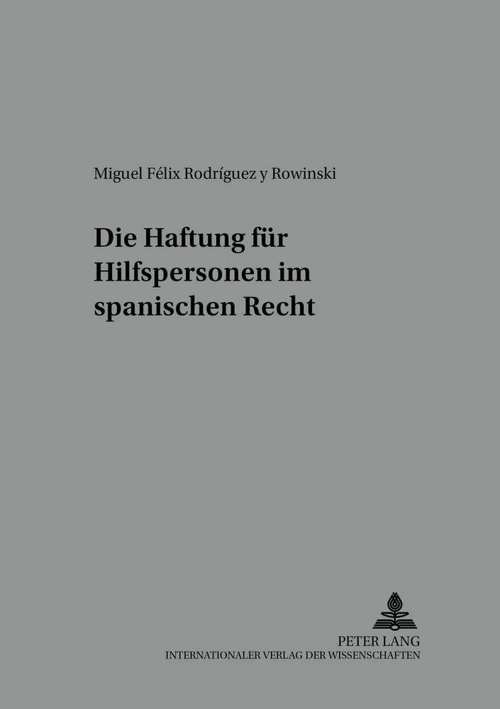 Titel: Die Haftung für Hilfspersonen im spanischen Recht