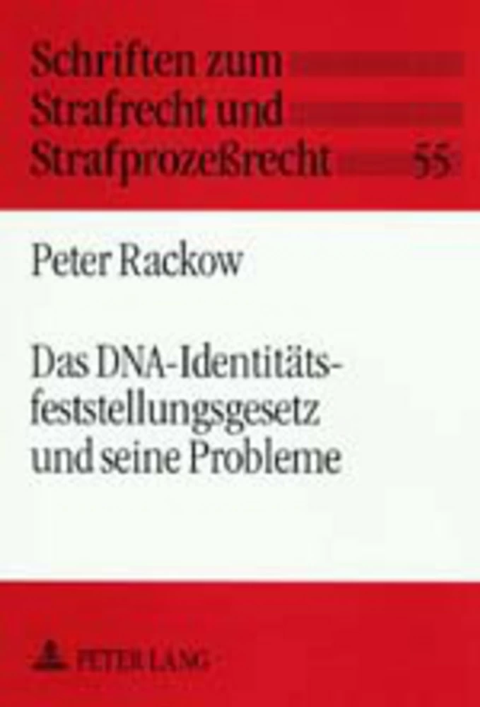 Titel: Das DNA-Identitätsfeststellungsgesetz und seine Probleme