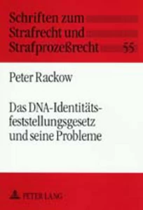 Title: Das DNA-Identitätsfeststellungsgesetz und seine Probleme