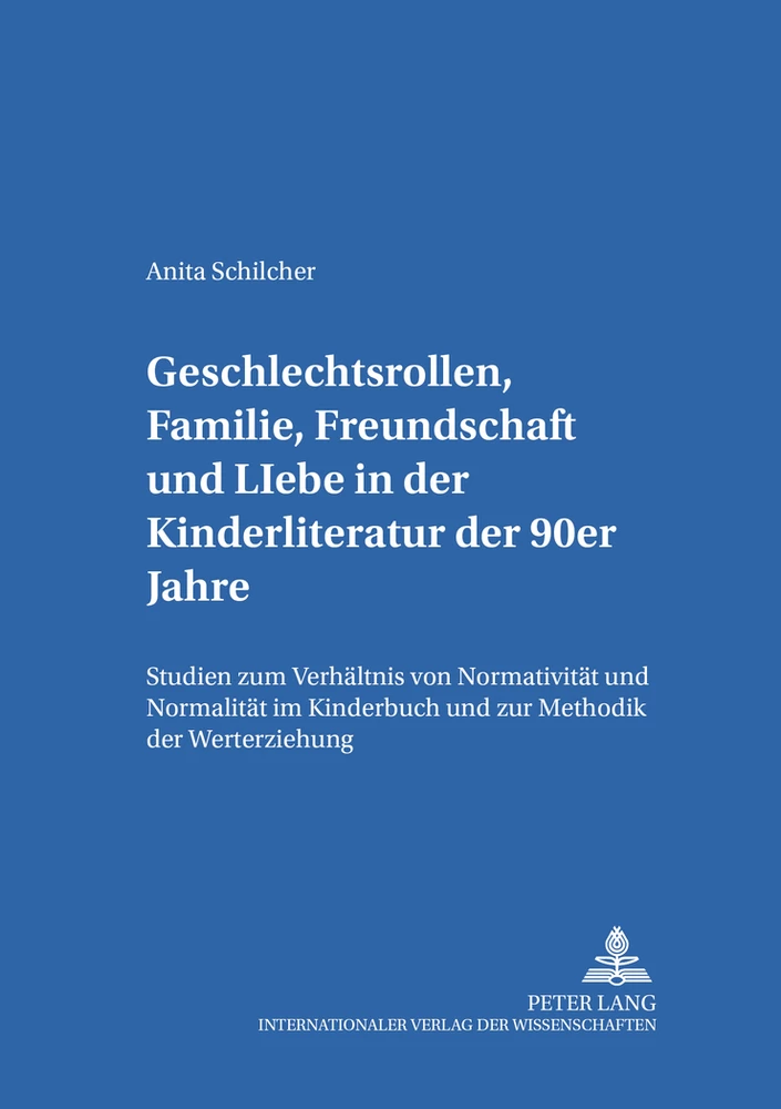 Titel: Geschlechtsrollen, Familie, Freundschaft und Liebe in der Kinderliteratur der 90er Jahre